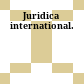 Juridica international.
