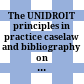 The UNIDROIT principles in practice : caselaw and bibliography on the UNIDROIT principles of international commercial contracts /