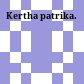 Kertha patrika.