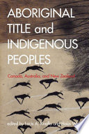Aboriginal title and indigenous peoples : : Canada, Australia, and New Zealand /