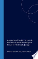 International conflict of laws for the third millennium : : essays in honor of Friedrich K. Juenger /