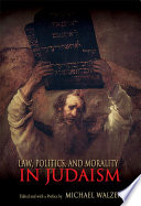 Law, Politics, and Morality in Judaism /