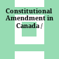 Constitutional Amendment in Canada /