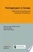 Vertragstypen in Europa : : Historische Entwicklung und europäische Perspektiven /