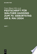 Festschrift für Walther Hadding zum 70. Geburtstag am 8. Mai 2004 /