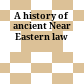 A history of ancient Near Eastern law
