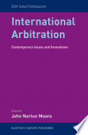 International arbitration : contemporary issues and innovations /
