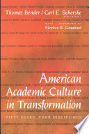 American Academic Culture in Transformation : : Fifty Years, Four Disciplines /