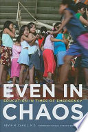 Even in chaos : education in times of emergency /