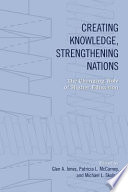 Creating knowledge, strengthening Nations : : the changing role of higher education /