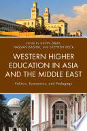 Western higher education in Asia and the Middle East : : politics, economics, and pedagogy /