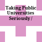 Taking Public Universities Seriously /