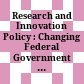 Research and Innovation Policy : : Changing Federal Government - University Relations /