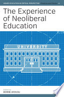 The Experience of Neoliberal Education /