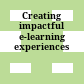 Creating impactful e-learning experiences