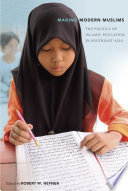 Making Modern Muslims : : The Politics of Islamic Education in Southeast Asia /