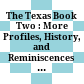 The Texas Book Two : : More Profiles, History, and Reminiscences of the University /