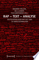 Rap - Text - Analyse : : Deutschsprachiger Rap seit 2000. 20 Einzeltextanalysen /