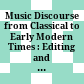 Music Discourse from Classical to Early Modern Times : : Editing and Translating Texts /