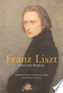 Franz Liszt and His World /