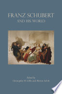 Franz Schubert and His World /