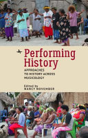Performing History : : Approaches to History Across Musicology /