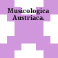 Musicologica Austriaca.