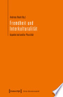 Fremdheit und Interkulturalität : : Aspekte kultureller Pluralität /
