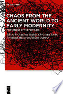 Chaos from the Ancient World to Early Modernity : : Formations of the Formless /