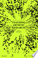 Teaching Artistic Research : : Conversations Across Cultures /