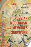 Russian Modernism in the Memories of the Survivors : : The Duvakin Interviews, 1967-1974 /