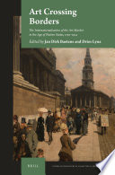 Art crossing borders : : the internationalisation of the art market in the age of nation states, 1760-1914