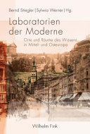 Laboratorien der Moderne : : a Orte und Räume des Wissens in Mittel- und Osteuropa /