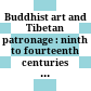 Buddhist art and Tibetan patronage : : ninth to fourteenth centuries : PIATS 2000 : Tibetan studies : proceedings of the Ninth Seminar of the International Association for Tibetan Studies, Leiden 2000 /