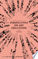 Perspectives on Art Education : : Conversations Across Cultures /