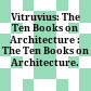 Vitruvius: The Ten Books on Architecture : : The Ten Books on Architecture.