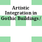 Artistic Integration in Gothic Buildings /