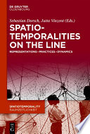 SpatioTemporalities on the Line : : Representations-Practices-Dynamics /