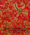Textiles and wealth in 14th Century Florence : wool, silk, painting