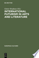 International Futurism in Arts and Literature /