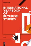 International Yearbook of Futurism Studies.