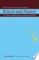 Kitsch und Nation : : Zur kulturellen Modellierung eines polemischen Begriffs /