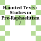 Haunted Texts : : Studies in Pre-Raphaelitism /