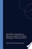 The Berlin commentary on Martianus Capella's de Nuptiis Philologiae et Mercurii.