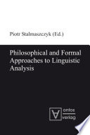 Philosophical and Formal Approaches to Linguistic Analysis /