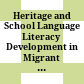 Heritage and School Language Literacy Development in Migrant Children : : Interdependence or Independence? /