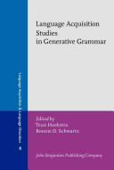 Language acquisition studies in generative grammar : papers in honor of Kenneth Wexler from the 1991 GLOW workshops /