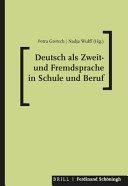 Deutsch Als Zweit- und Fremdsprache in Schule und Beruf : : Eine Festschrift Fur Gabriele Kniffka /