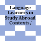 Language Learners in Study Abroad Contexts /