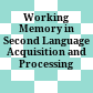 Working Memory in Second Language Acquisition and Processing /